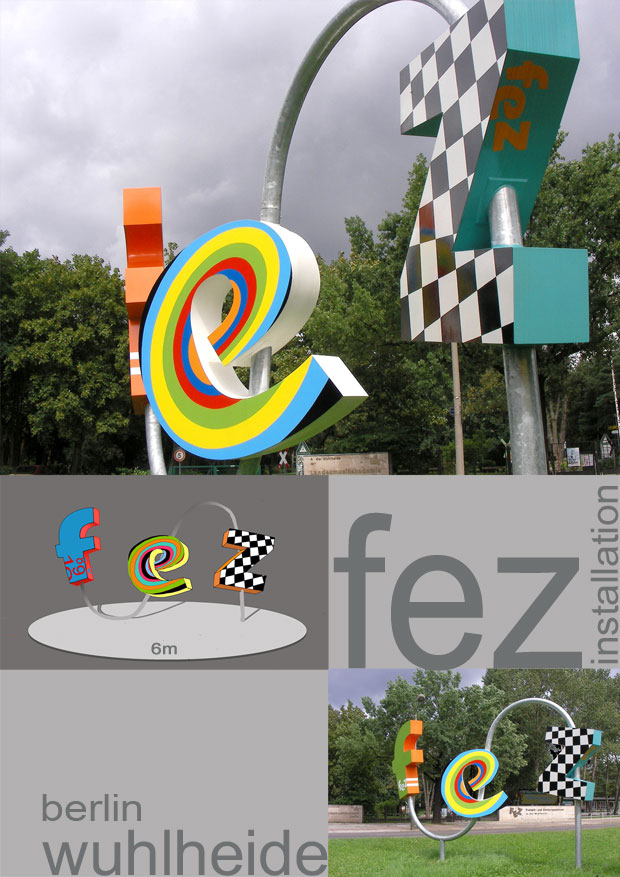 buchstaben installation 'fez' berlin wuhlheide 6mLx4mH